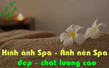 100+ Hình ảnh Spa - Ảnh nền Spa đẹp - chất lượng cao l Nhìn là thích
